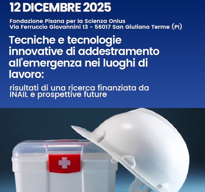 Tecniche e tecnologie innovative di addestramento all’emergenza nei luoghi di lavoro: risultati di una ricerca finanziata da INAIL e prospettive future