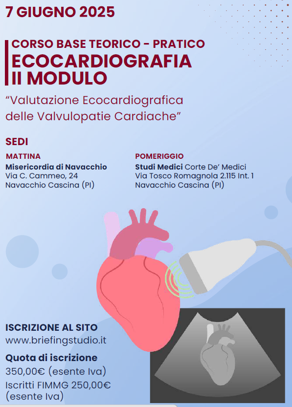 Corso Base Teorico - Pratico di Ecocardiografia - II Mod. “Valutazione Ecocardiografica delle Valvulopatie Cardiache”
