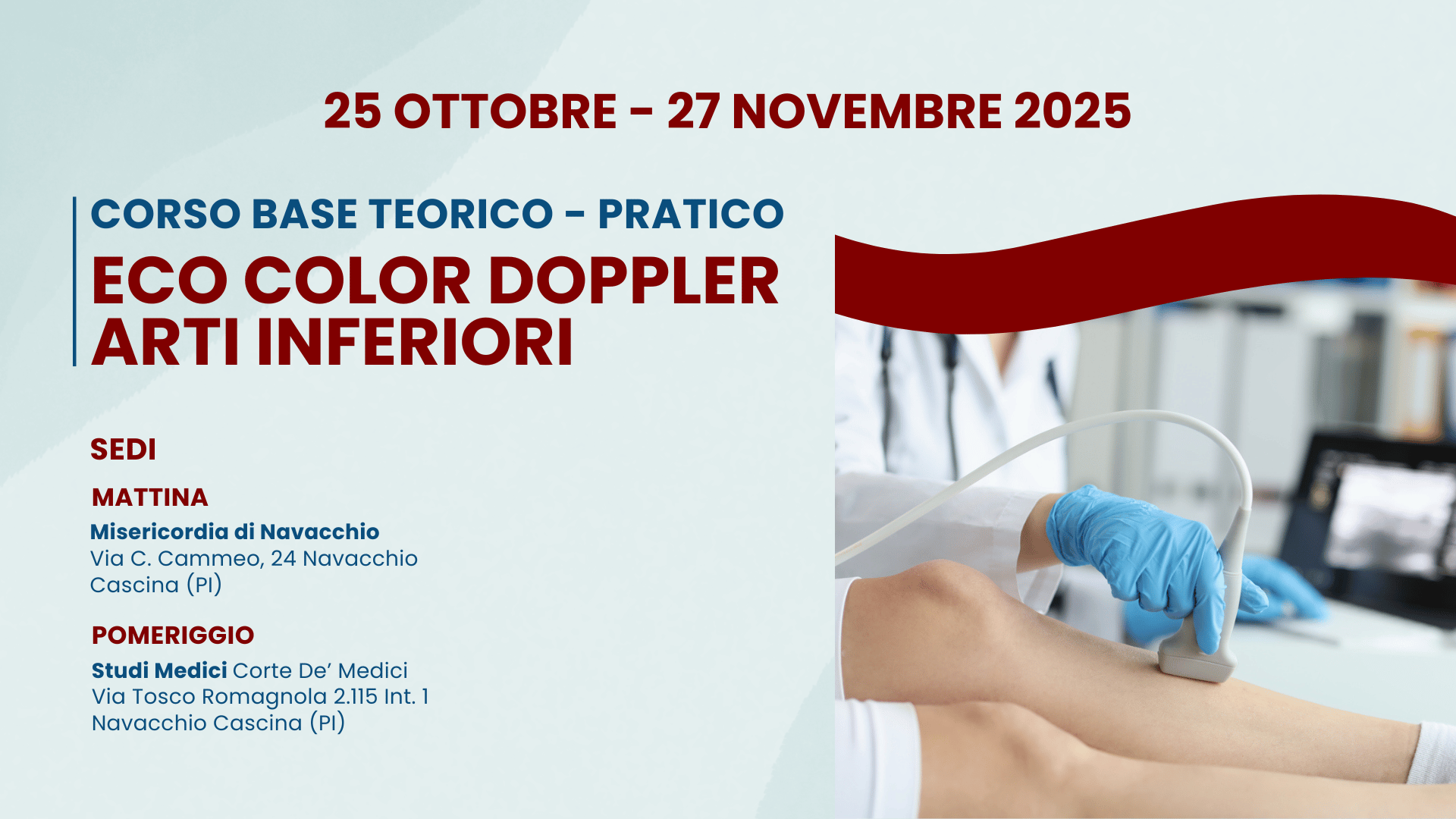 CORSO BASE TEORICO - PRATICO DI ECO COLOR DOPPLER ARTI INFERIORI