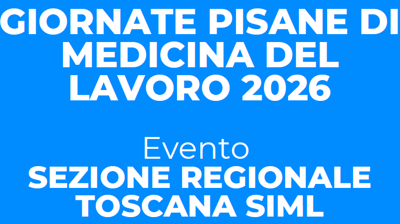 GIORNATE PISANE DI MEDICINA DEL LAVORO 2026 - Evento Sezione Regionale Toscana SIML