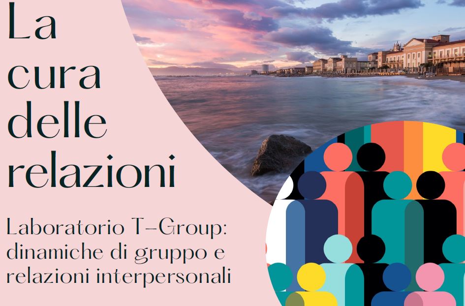 La cura delle relazioni - Laboratorio T-Group: dinamiche di gruppo e relazioni interpersonali