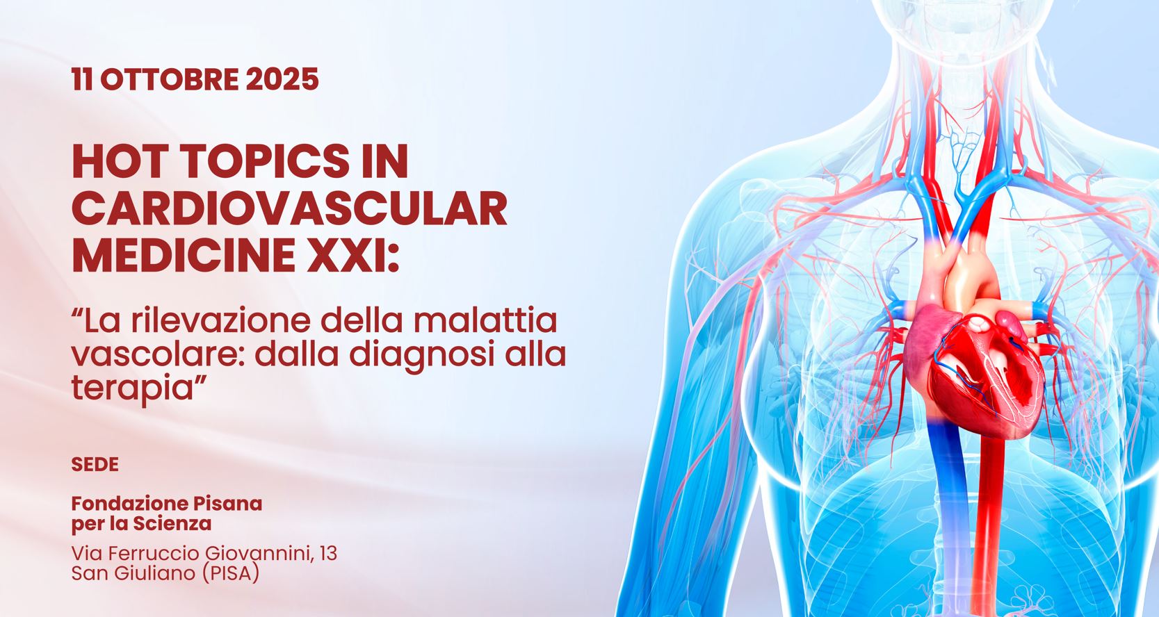 HOT TOPICS IN CARDIOVASCULAR MEDICINE XXI “La rilevazione della malattia vascolare: dalla diagnosi alla terapia”