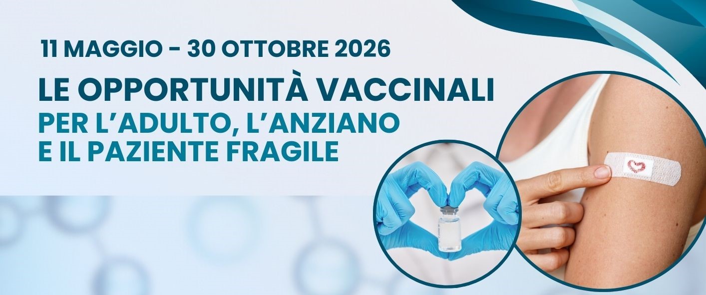 Le opportunità vaccinali per l'adulto, l'anziano e il paziente fragile